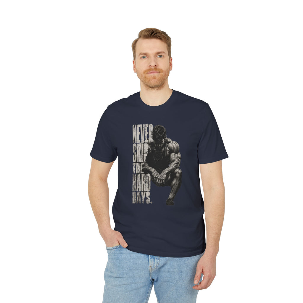 Never Skip the Hard Days Fitness T Shirt