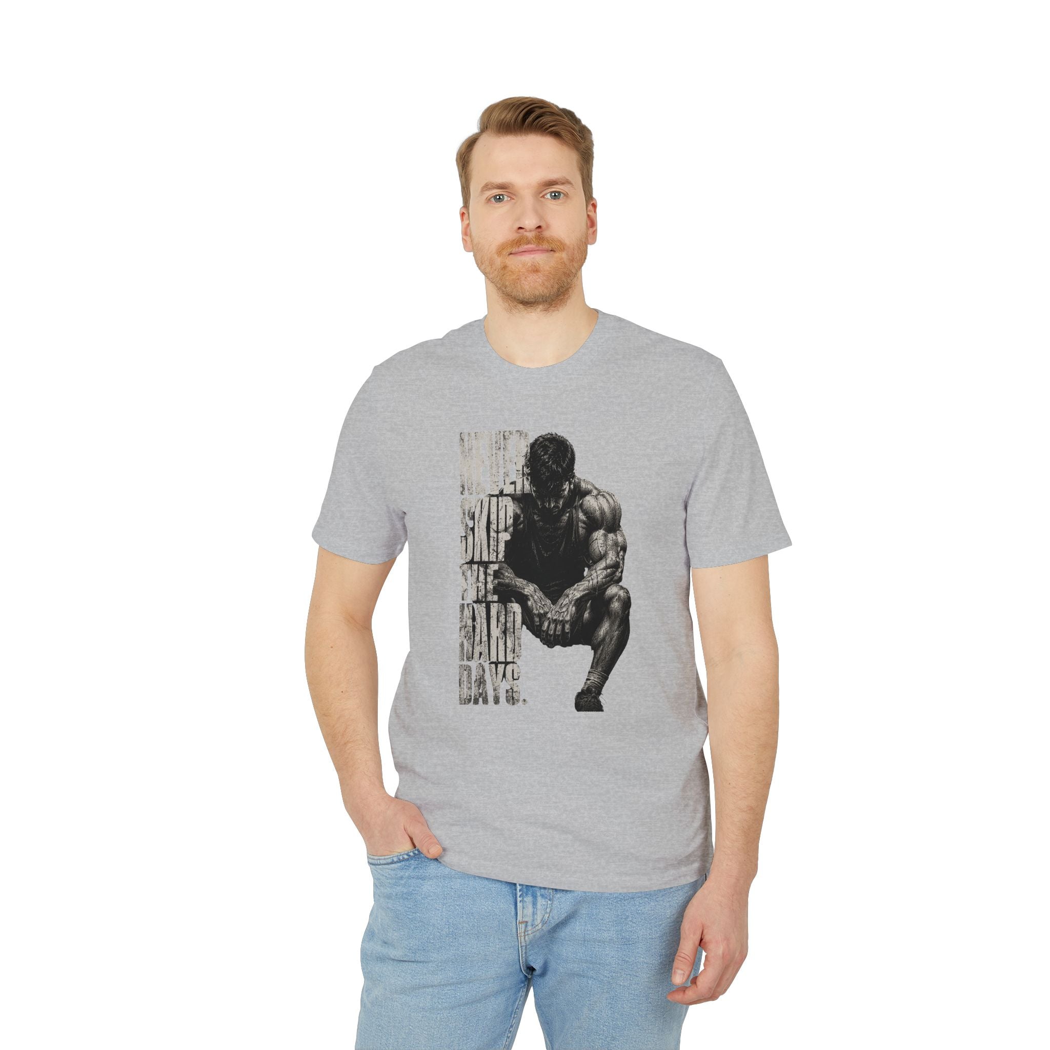 Never Skip the Hard Days Fitness T Shirt