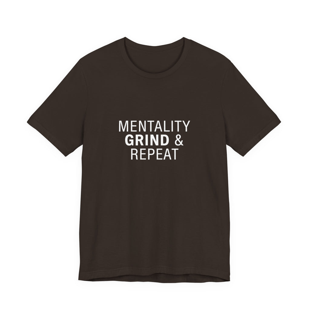 Mentality Grind & Repeat  Tee