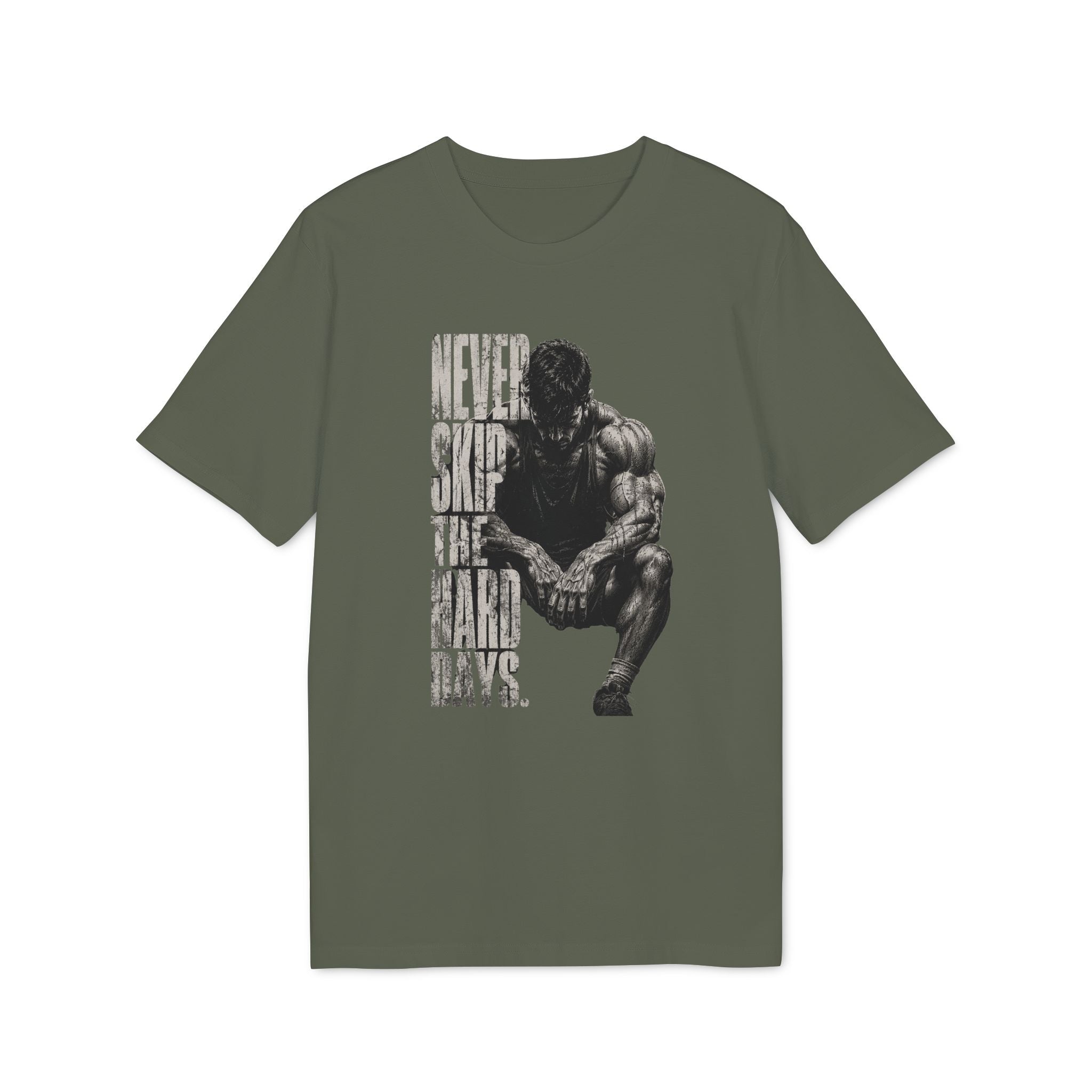 Never Skip the Hard Days Fitness T Shirt
