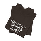 Mentality Grind & Repeat  Tee