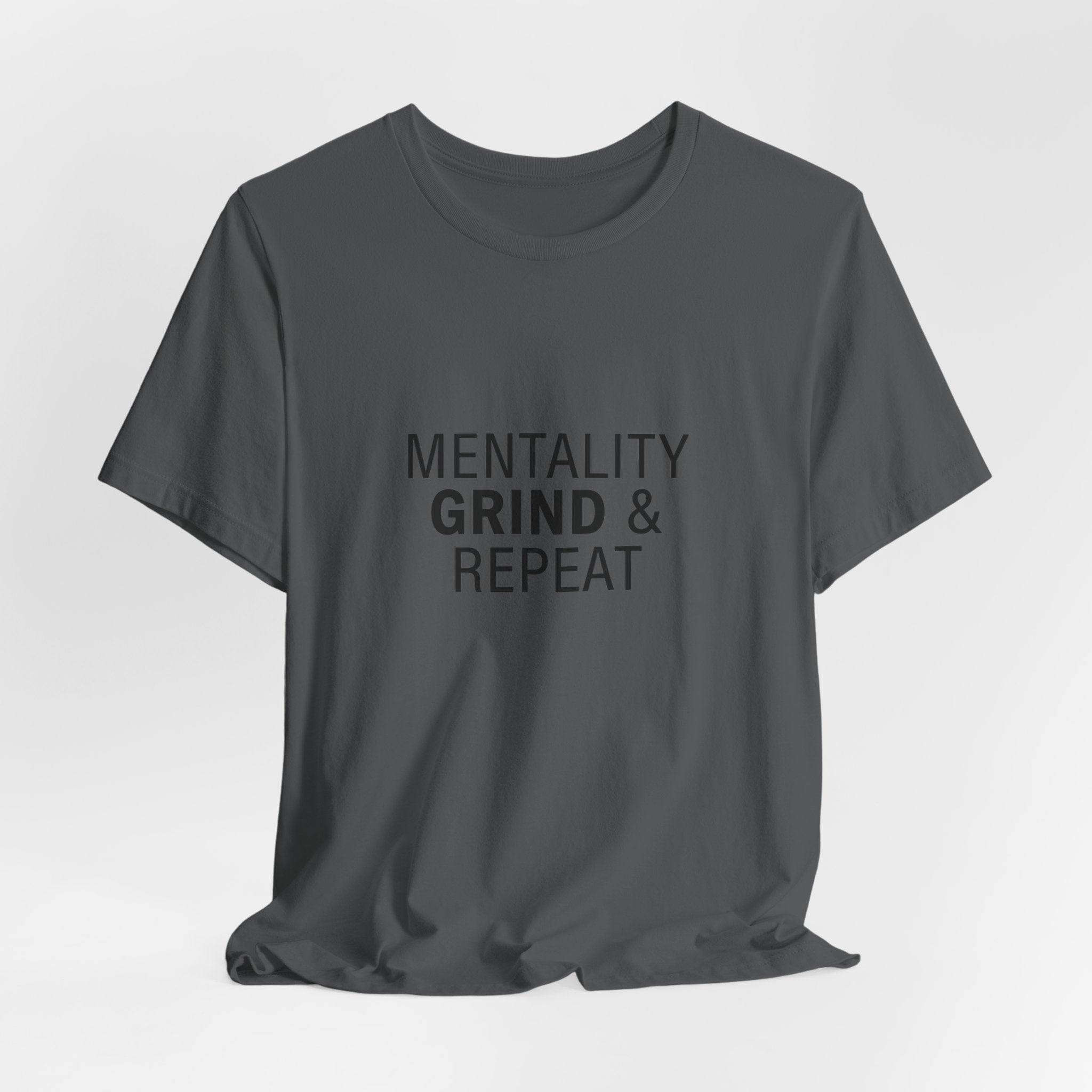 Mentality Grind & Repeat  Tee