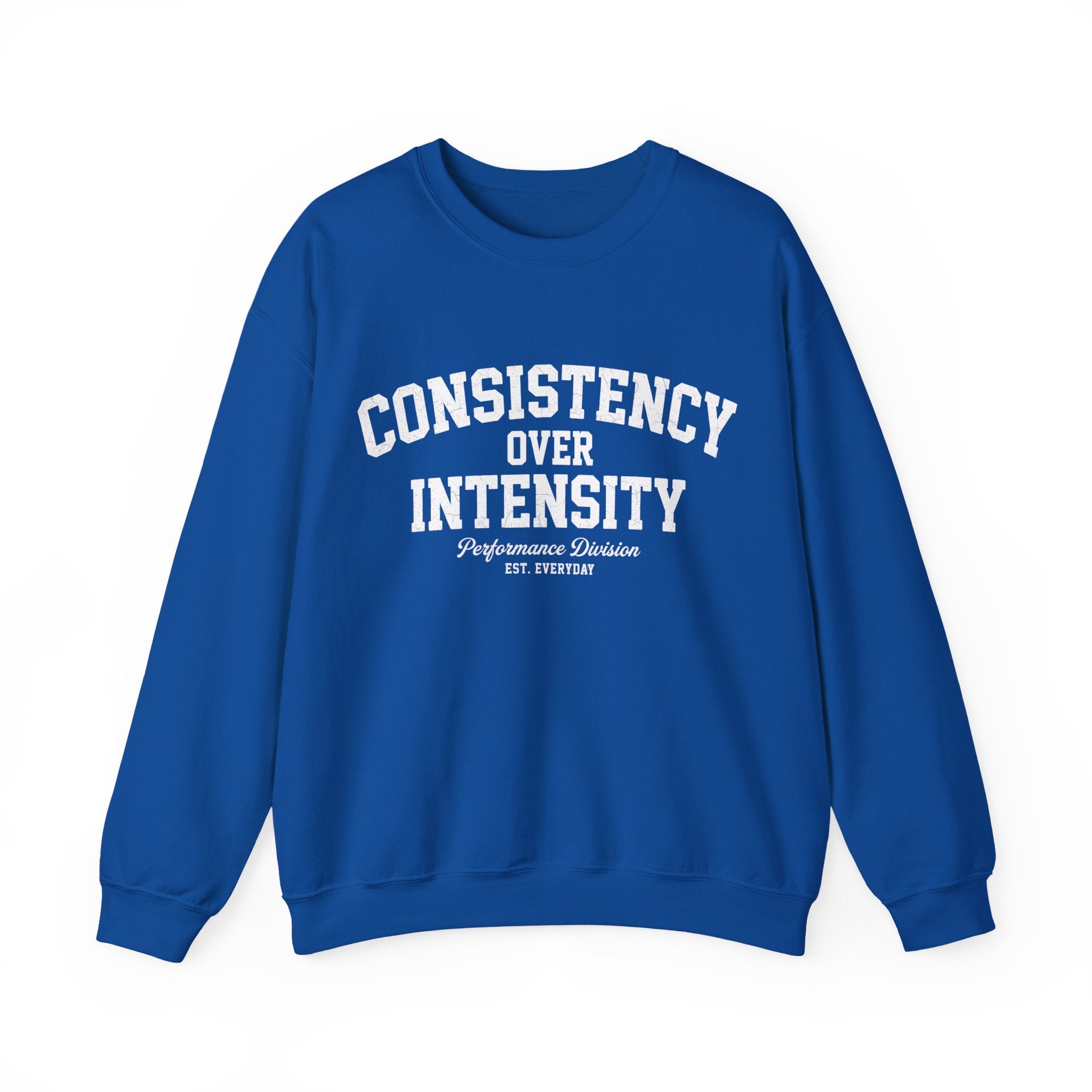 Consistency Over Intensity Crewneck Sweatshirt