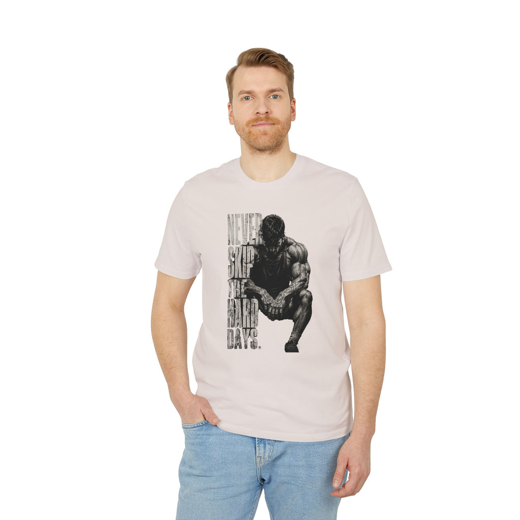 Never Skip the Hard Days Fitness T Shirt