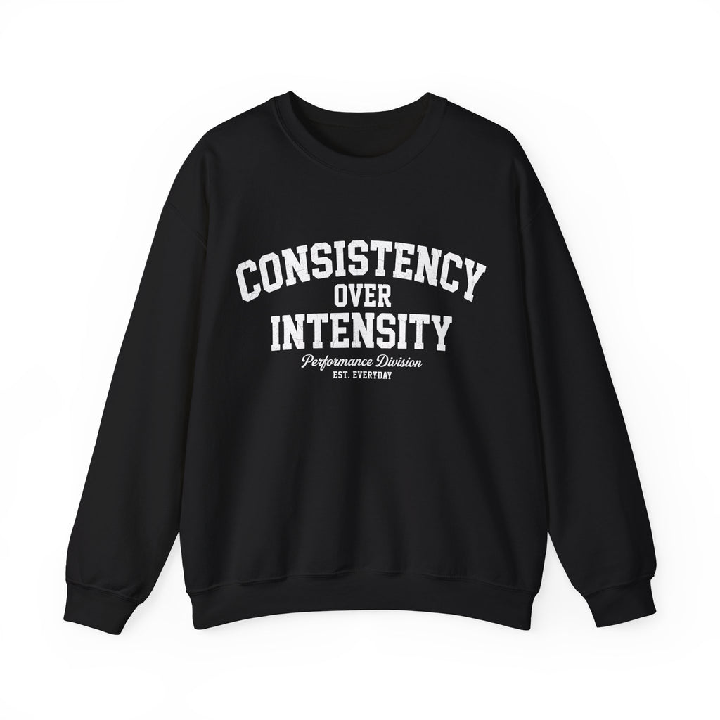 Consistency Over Intensity Crewneck Sweatshirt