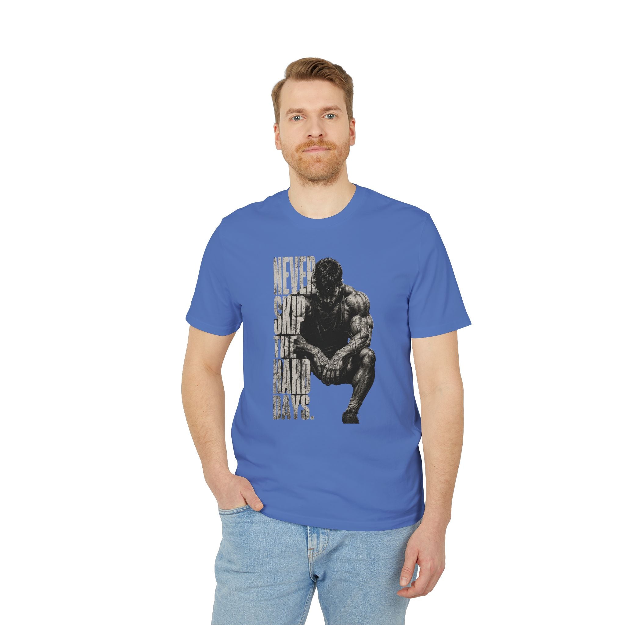 Never Skip the Hard Days Fitness T Shirt