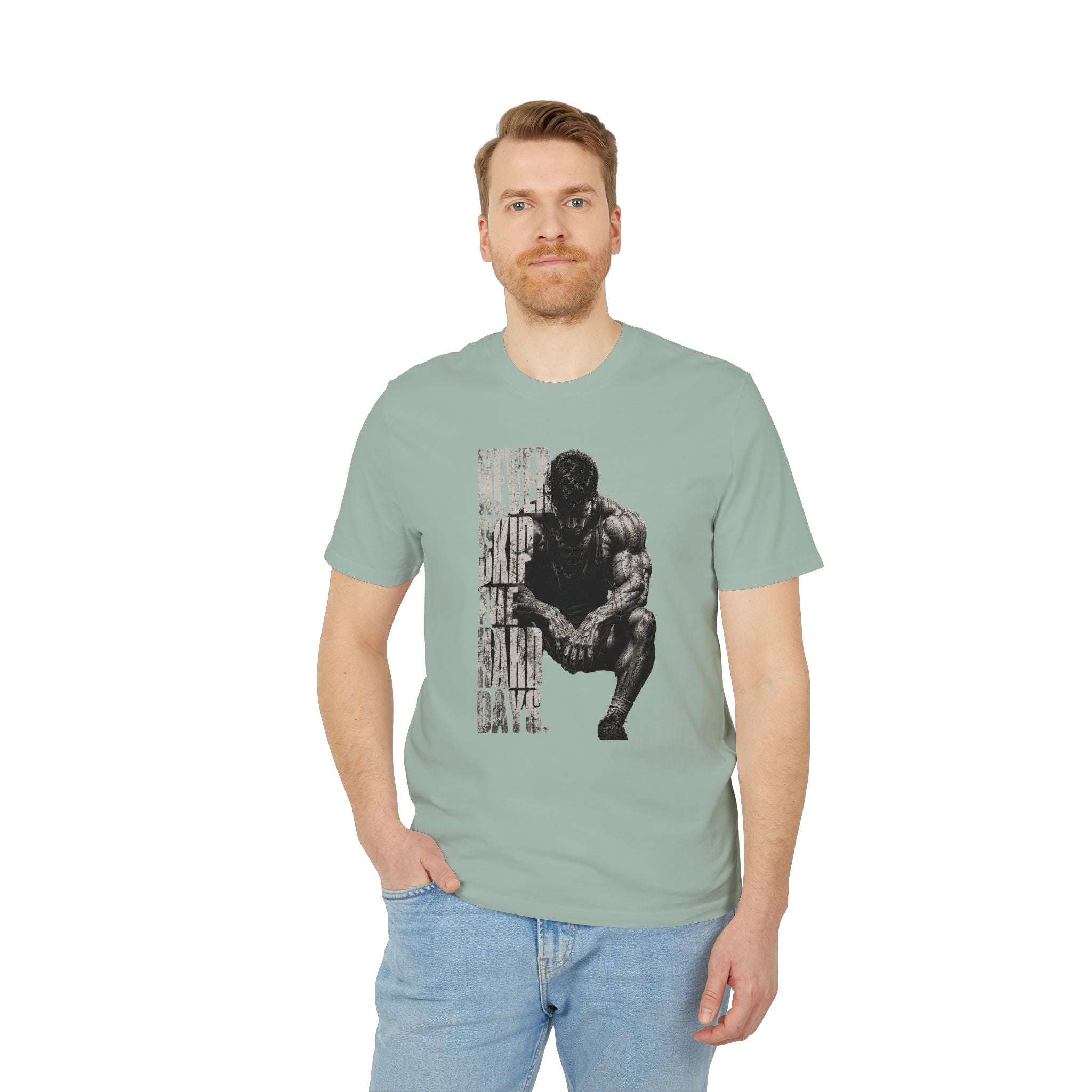 Never Skip the Hard Days Fitness T Shirt