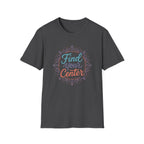Find Your Center T-Shirt