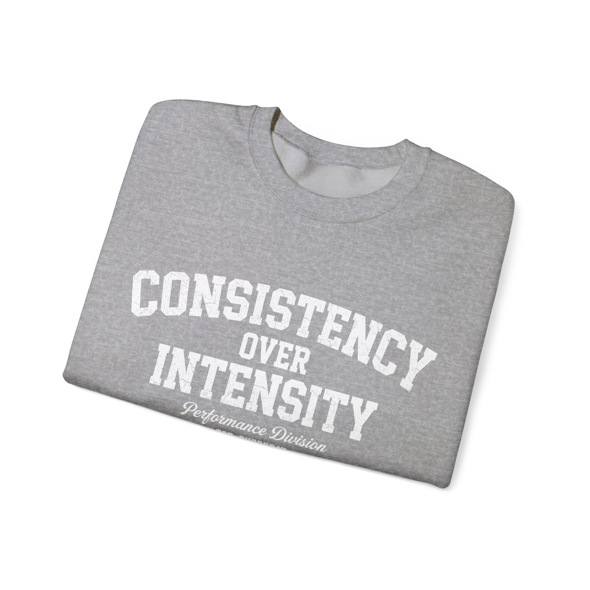 Consistency Over Intensity Crewneck Sweatshirt