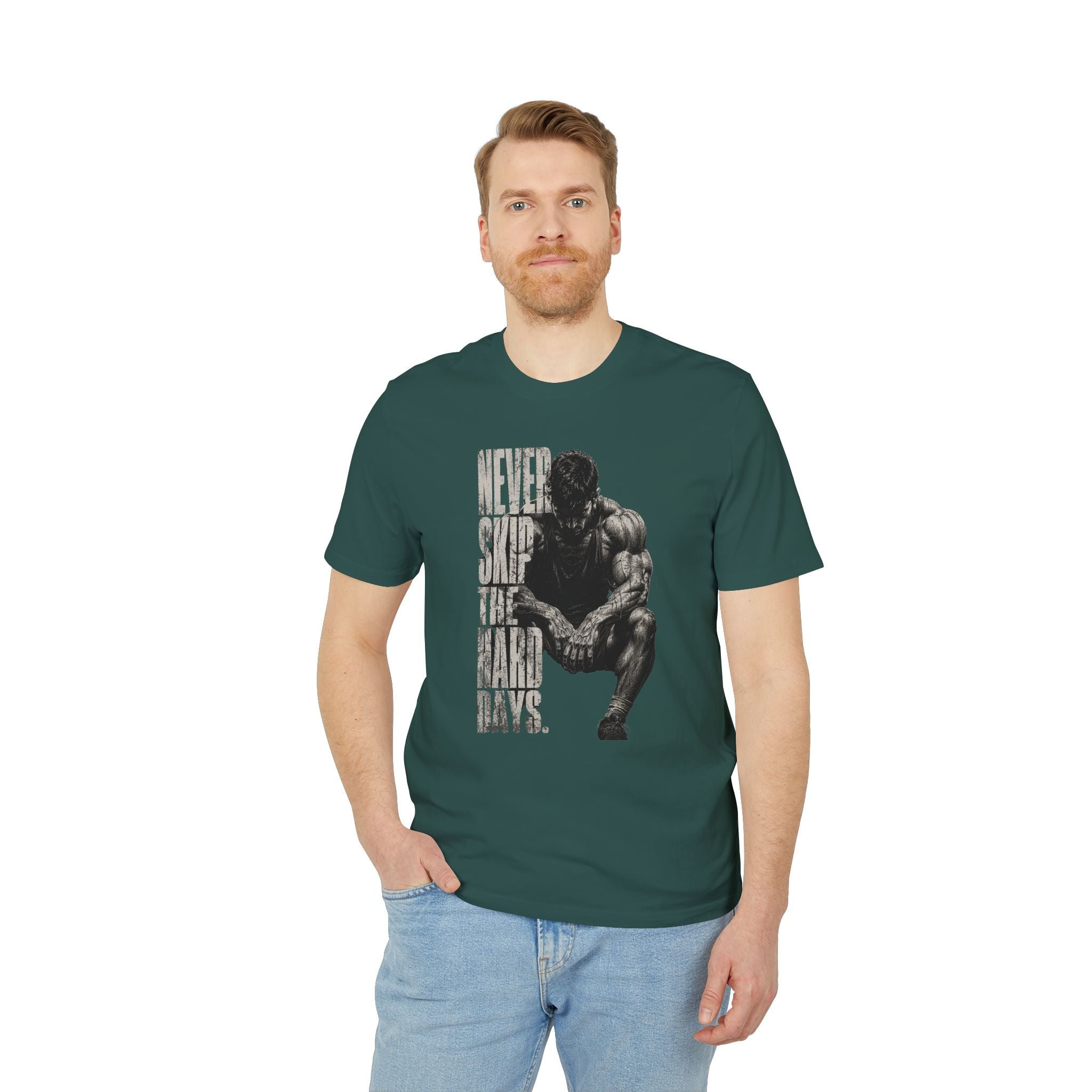 Never Skip the Hard Days Fitness T Shirt
