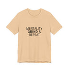 Mentality Grind & Repeat  Tee