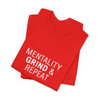 Mentality Grind & Repeat  Tee