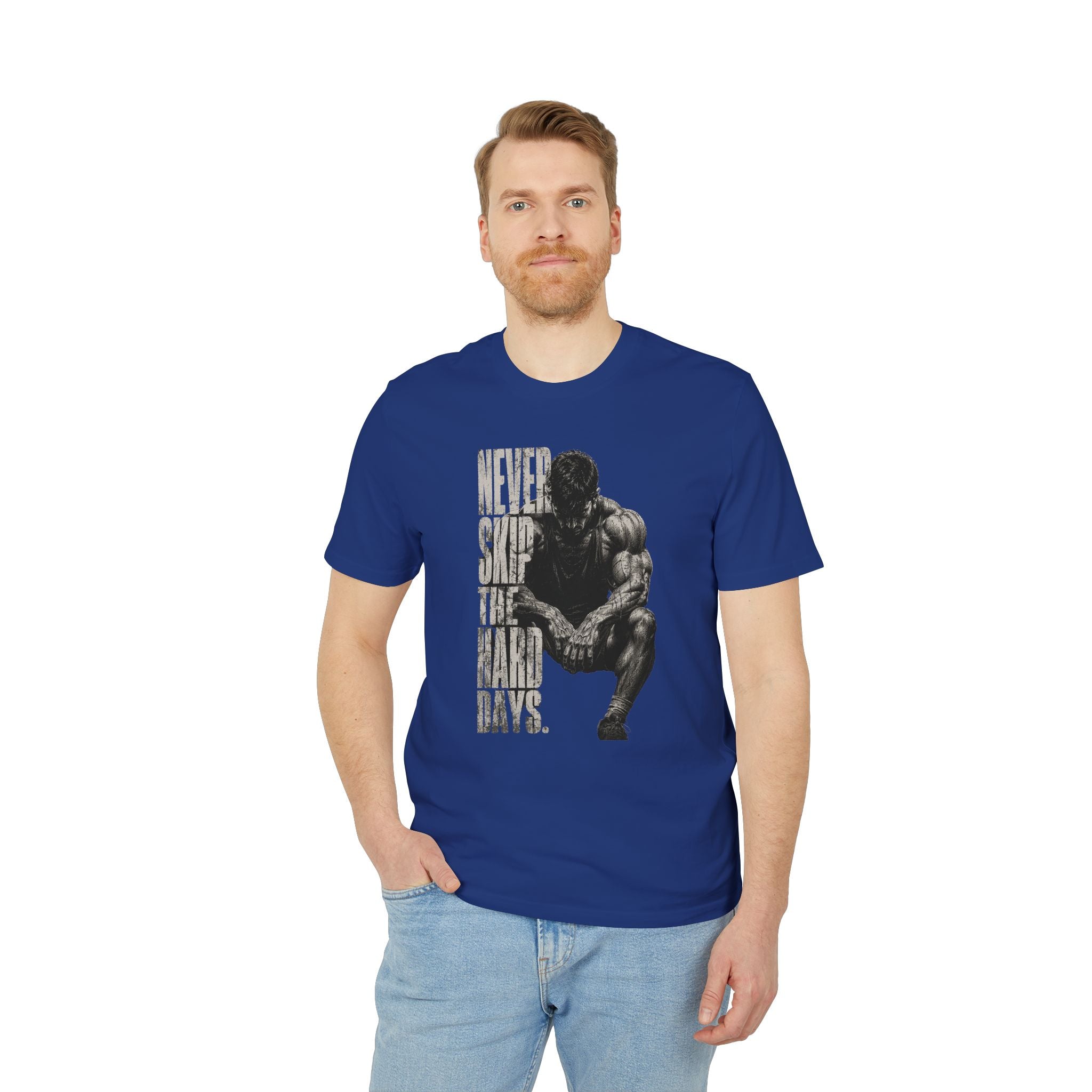 Never Skip the Hard Days Fitness T Shirt