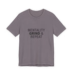 Mentality Grind & Repeat  Tee
