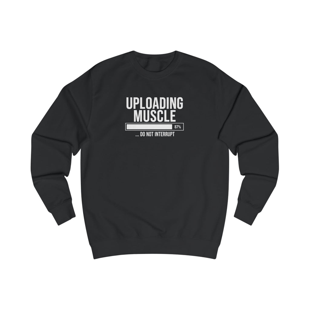 Uploading Muscle Sweatshirt