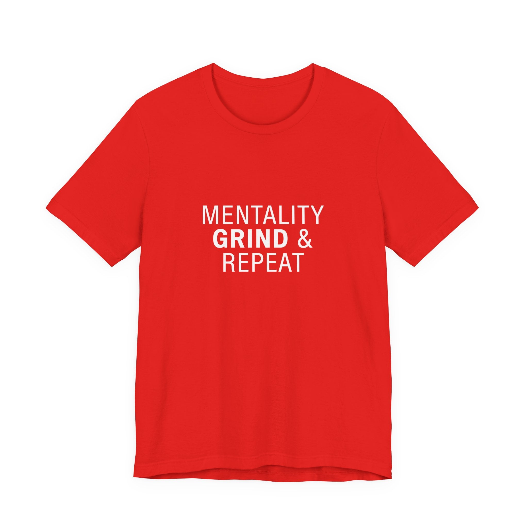 Mentality Grind & Repeat  Tee