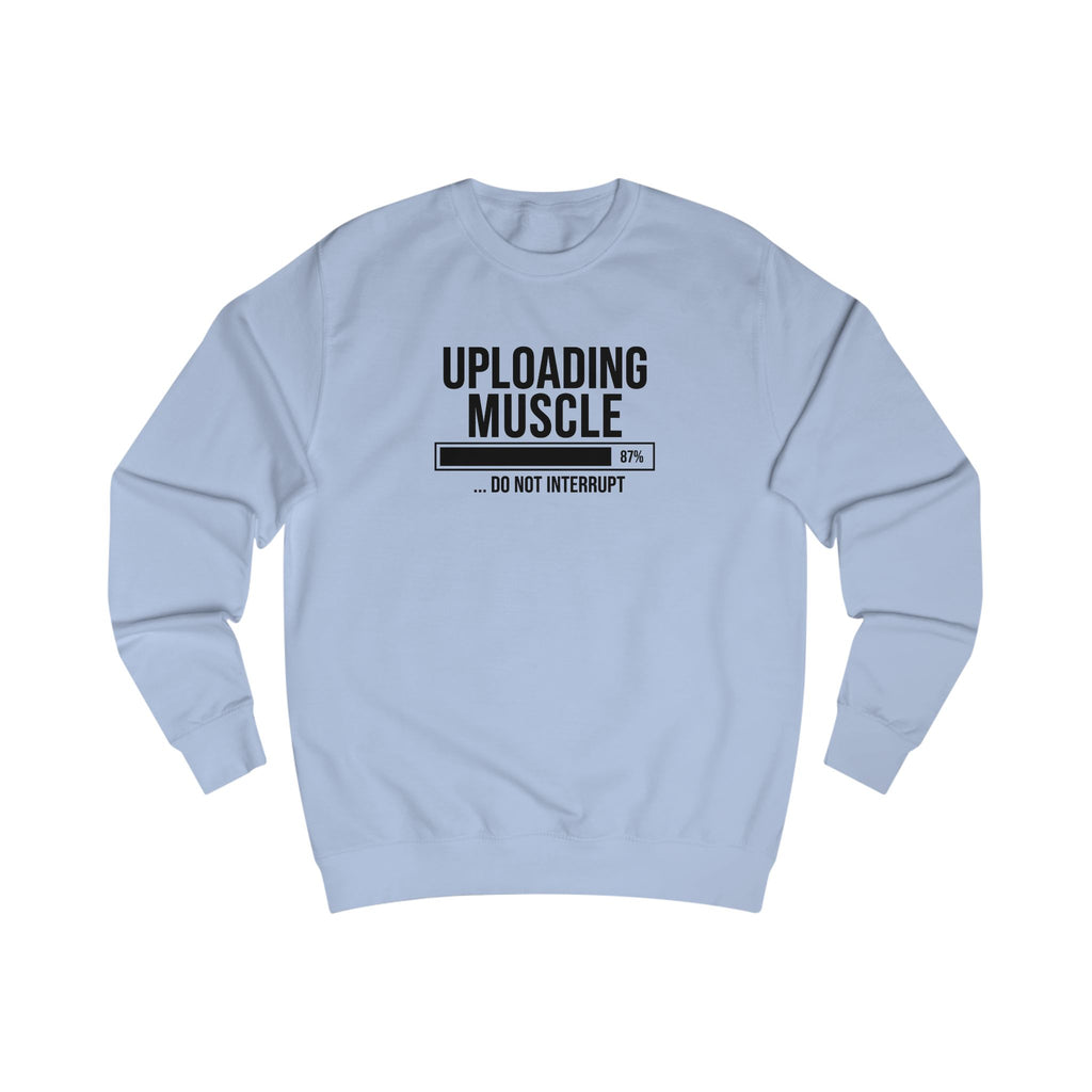 Uploading Muscle Sweatshirt