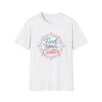 Find Your Center T-Shirt