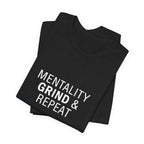 Mentality Grind & Repeat  Tee