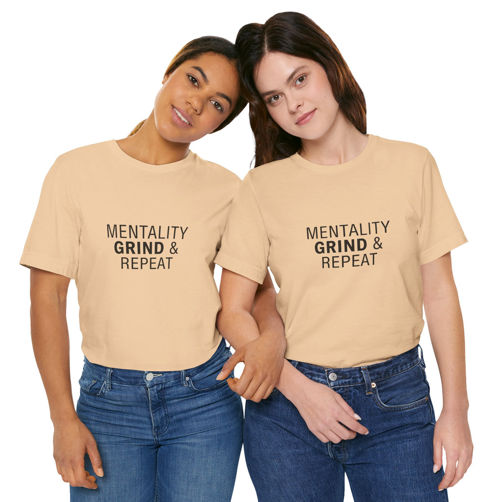 Mentality Grind & Repeat  Tee