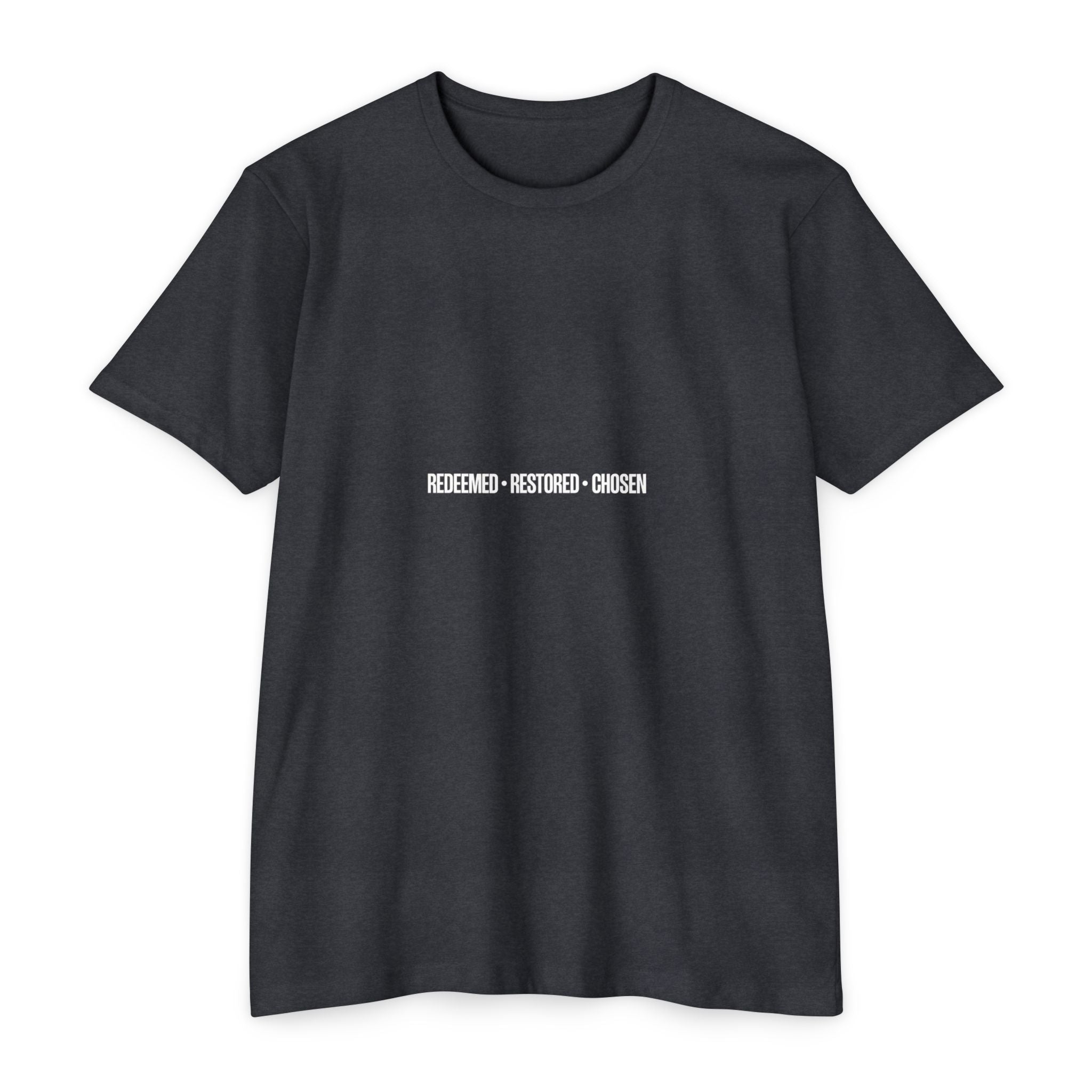 Redeemed Restored Chosen Unisex T-shirt