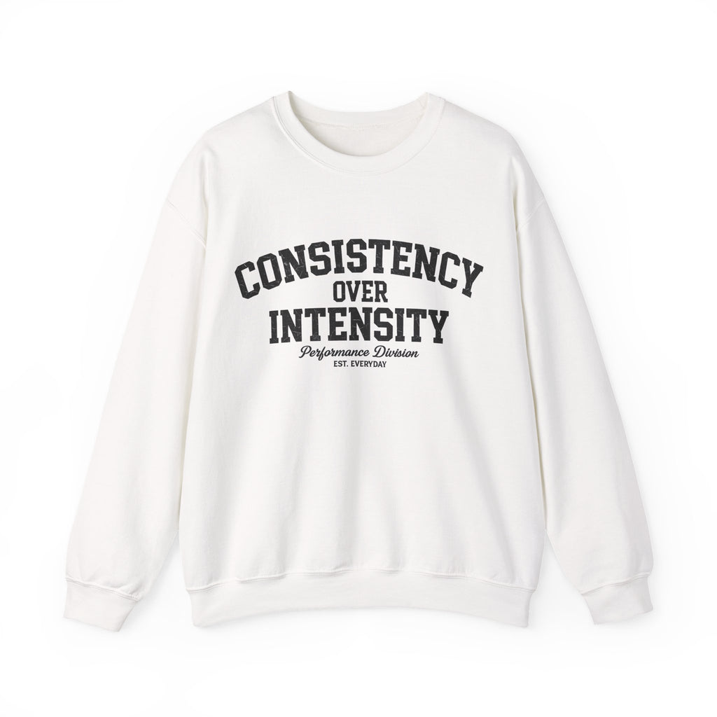 Consistency Over Intensity Crewneck Sweatshirt
