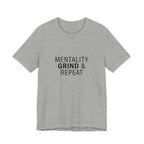 Mentality Grind & Repeat  Tee