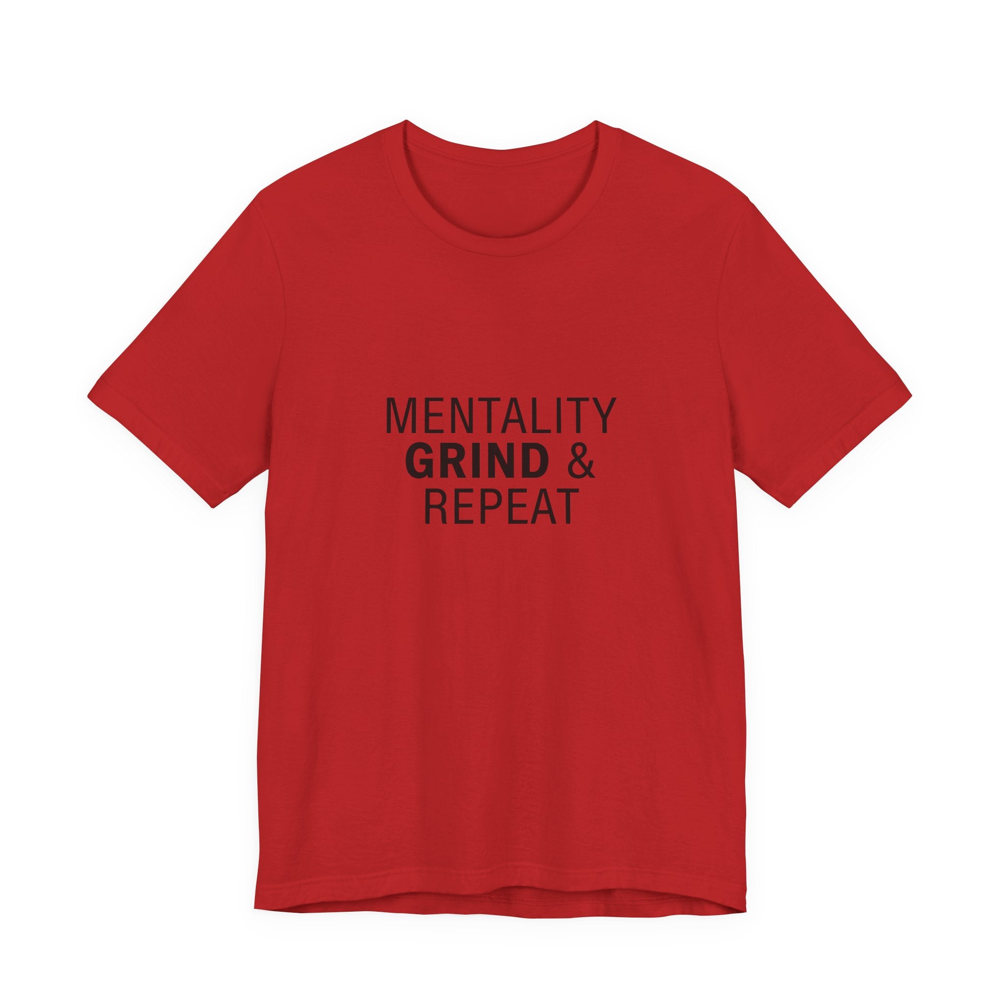 Mentality Grind & Repeat  Tee
