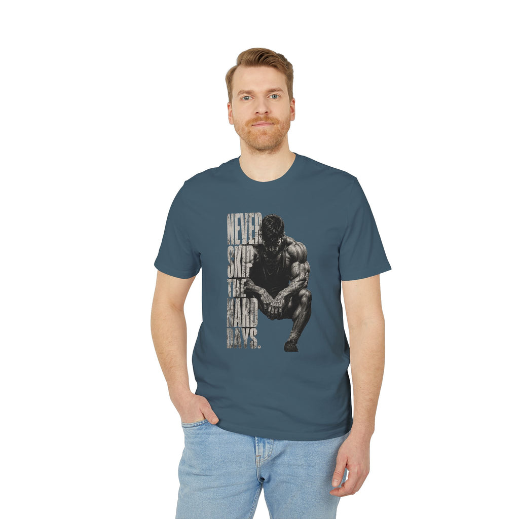 Never Skip the Hard Days Fitness T Shirt