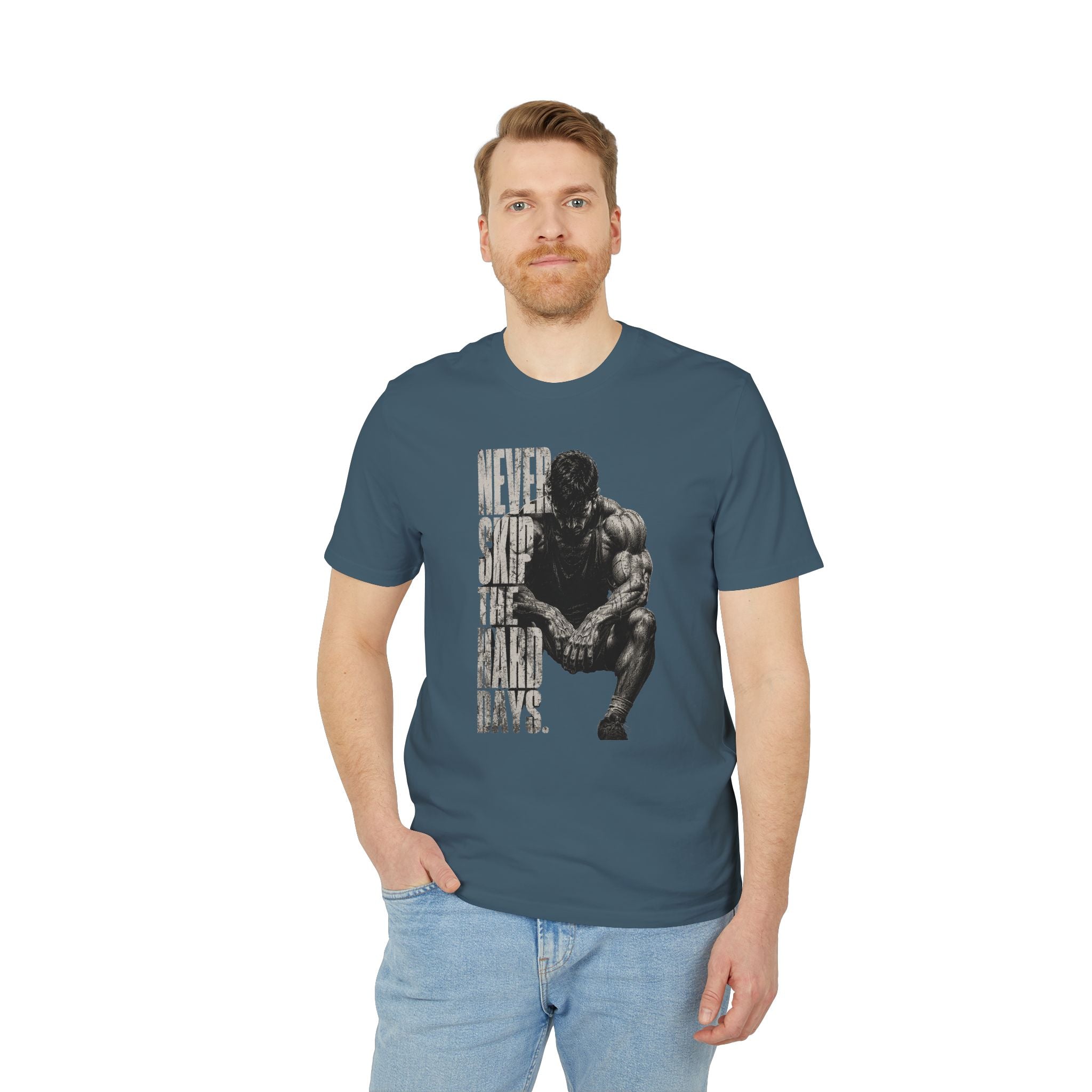 Never Skip the Hard Days Fitness T Shirt
