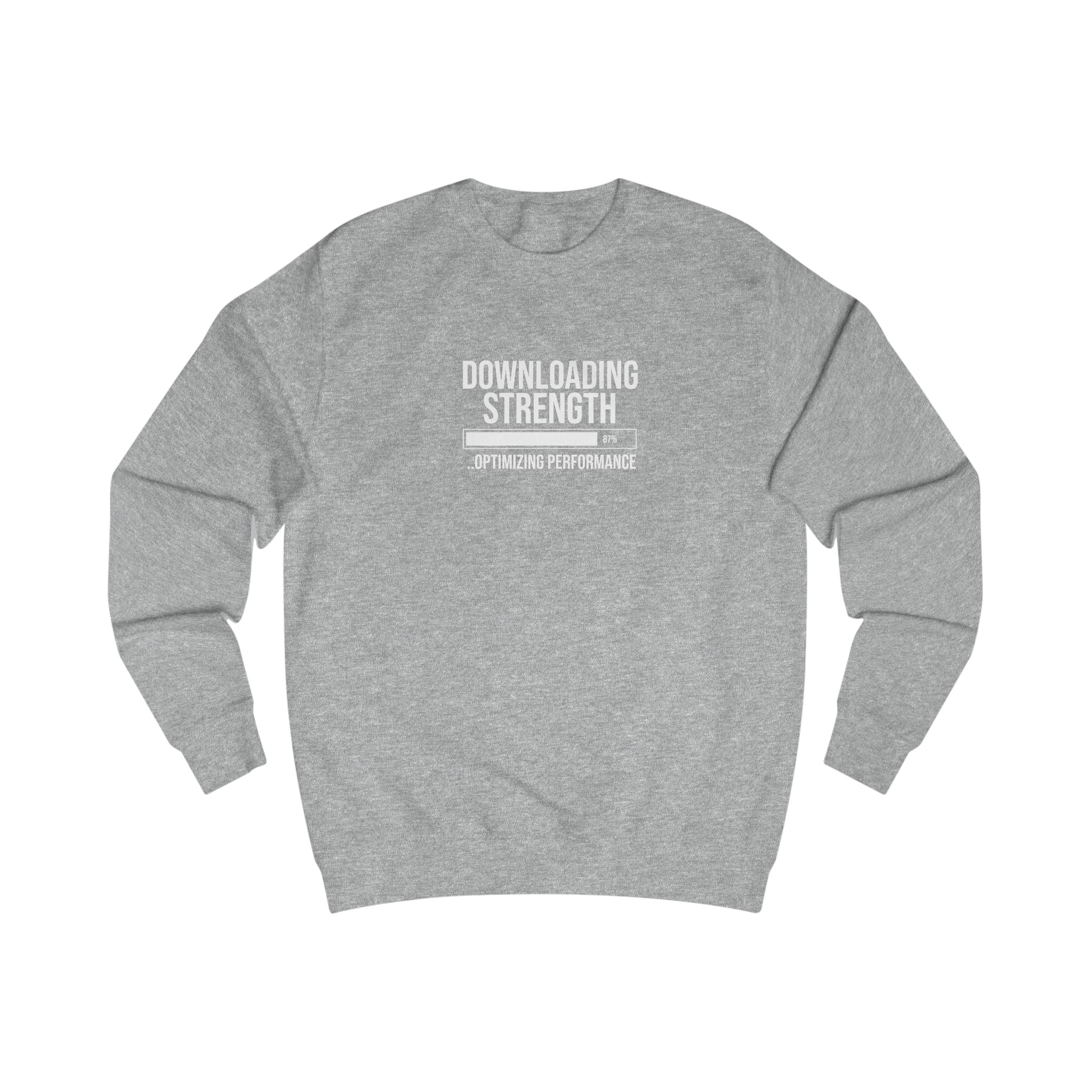 Downloading Strength Sweatshirt.