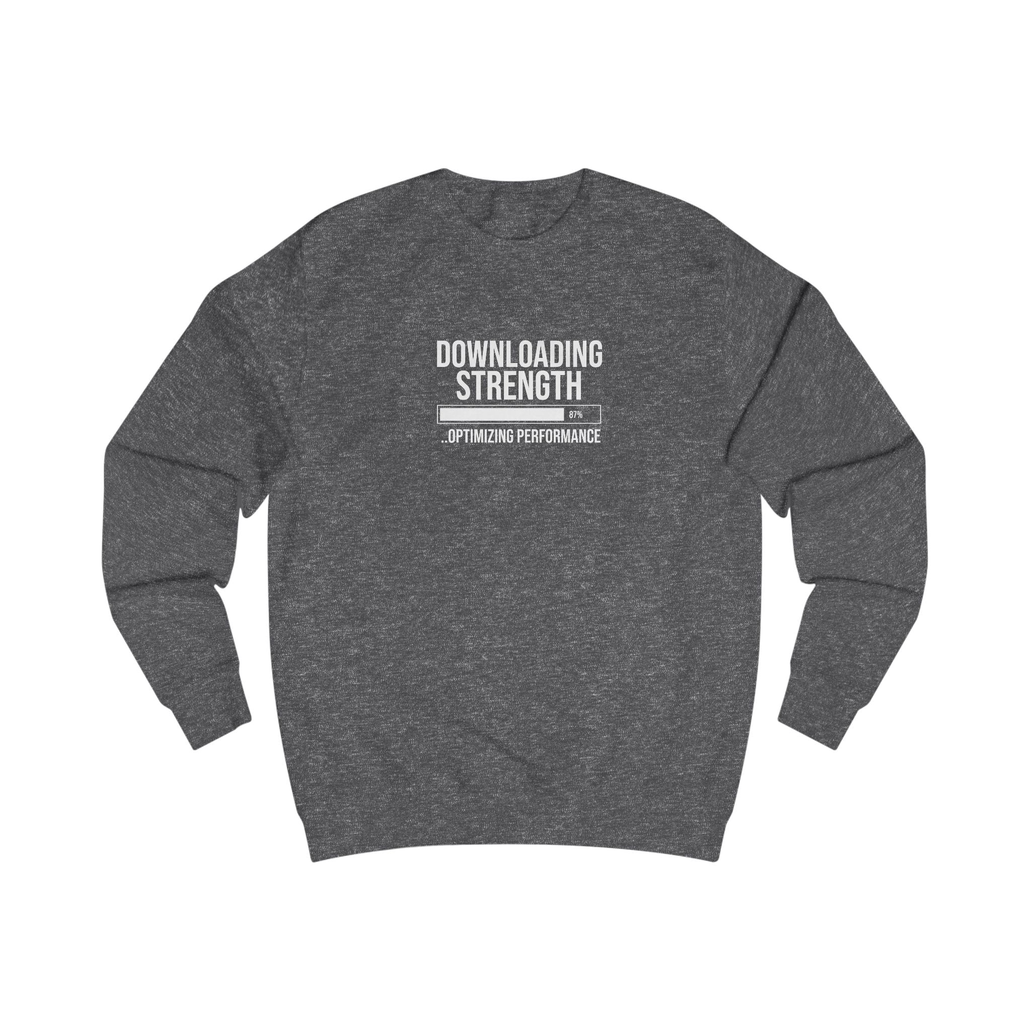 Downloading Strength Sweatshirt.