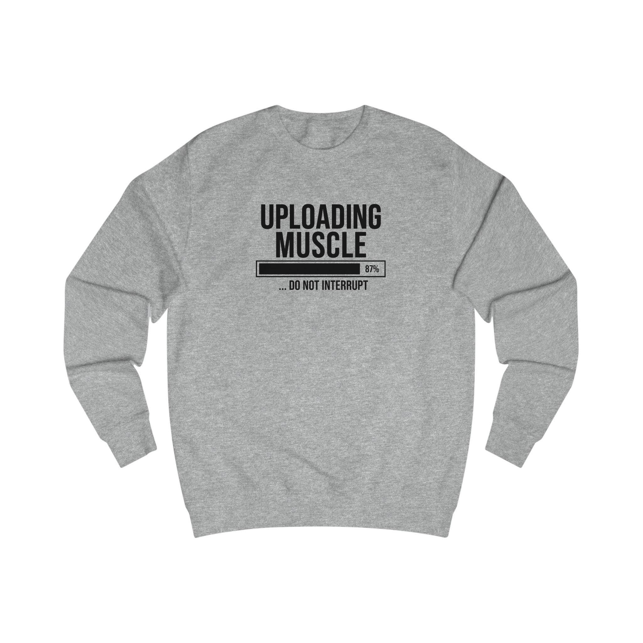 Uploading Muscle Sweatshirt