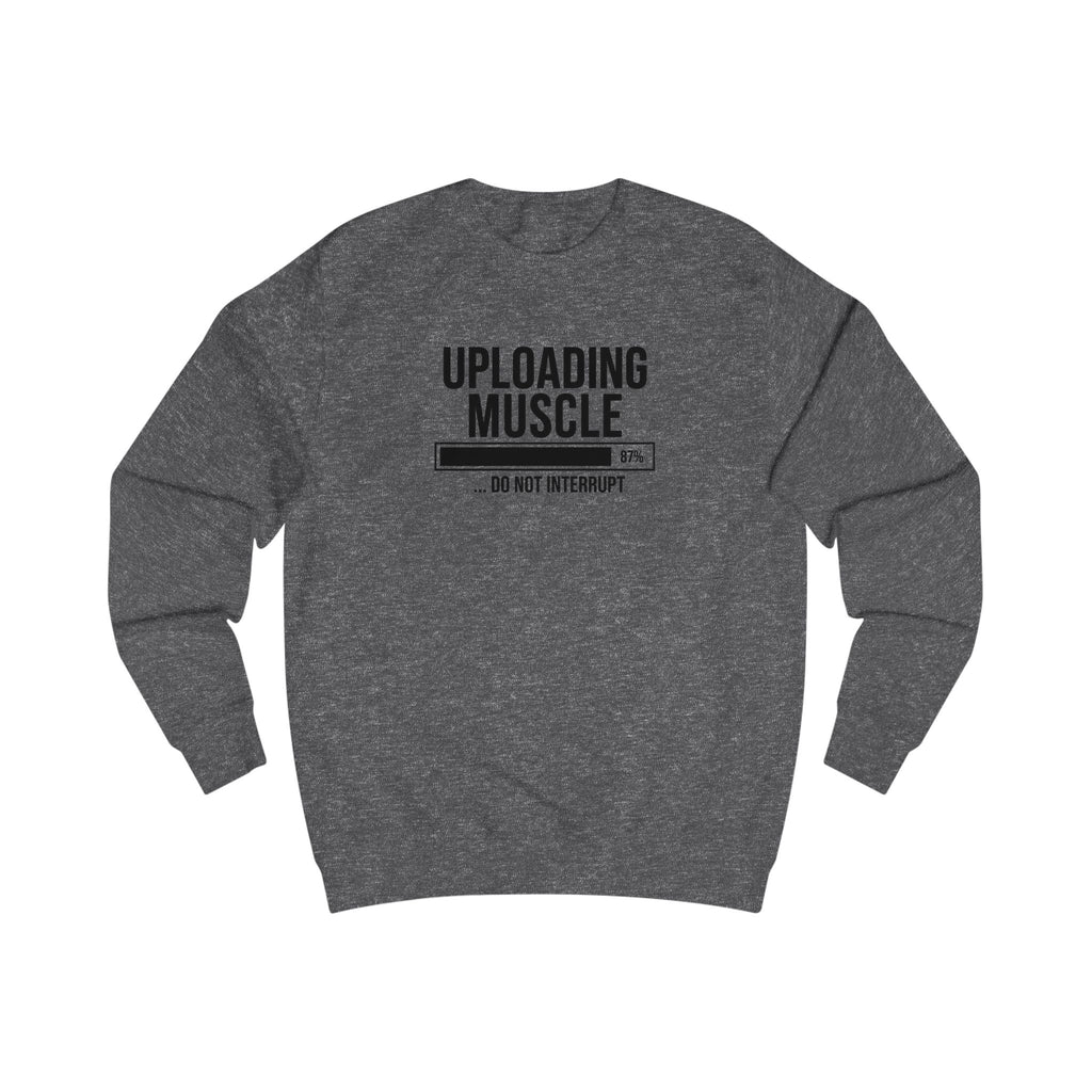 Uploading Muscle Sweatshirt