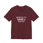 Mentality Grind & Repeat  Tee