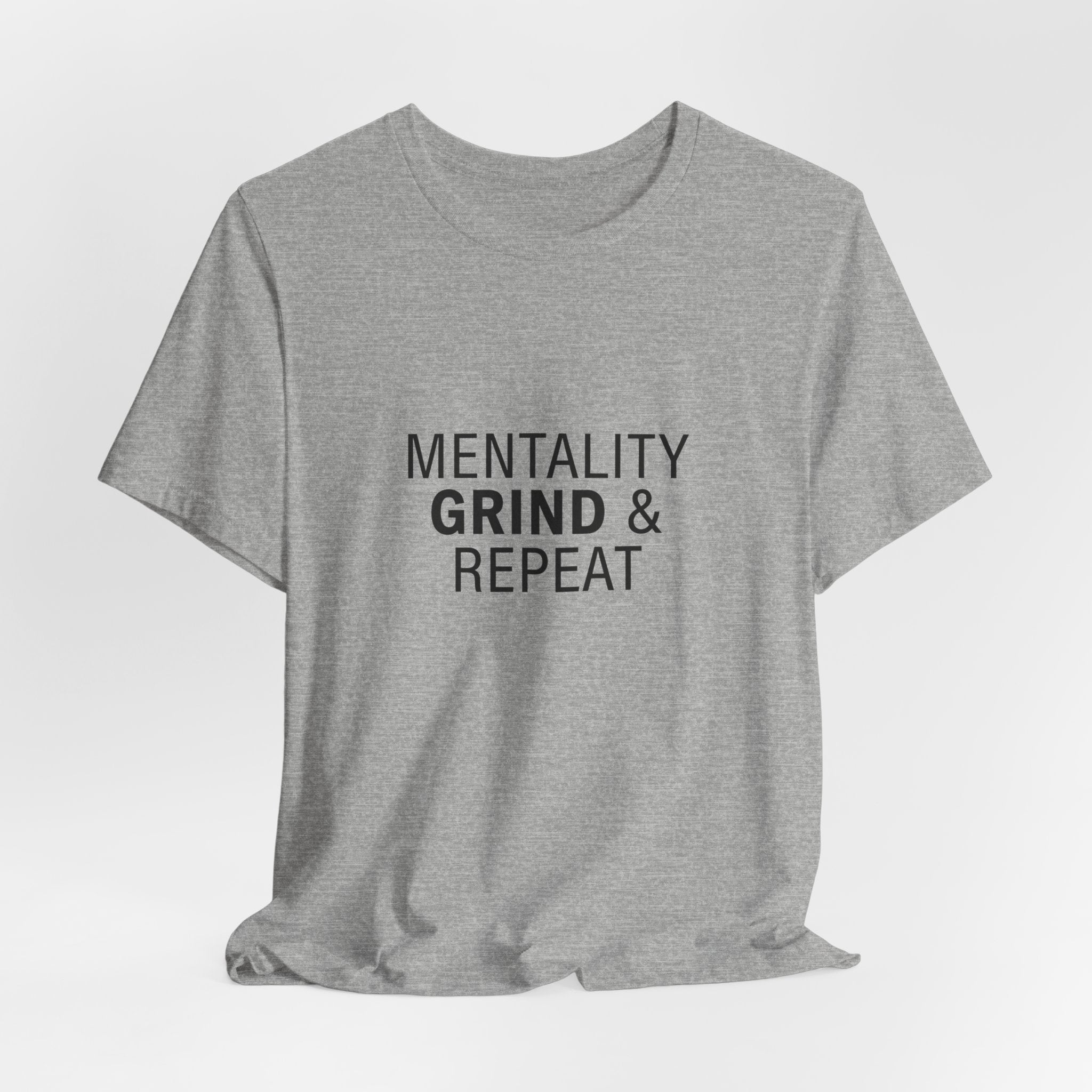 Mentality Grind & Repeat  Tee