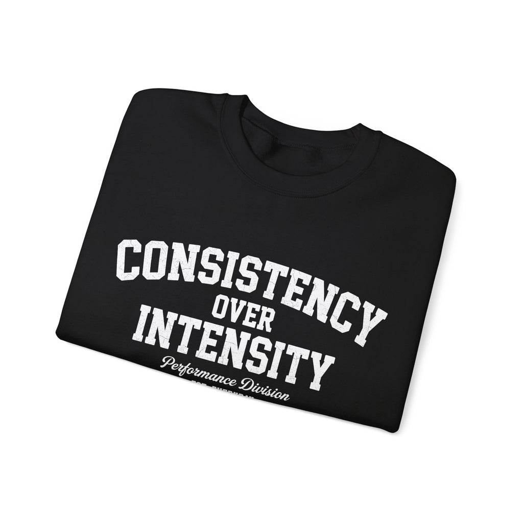 Consistency Over Intensity Crewneck Sweatshirt